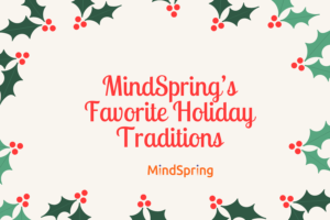 MindSpring holiday traditions